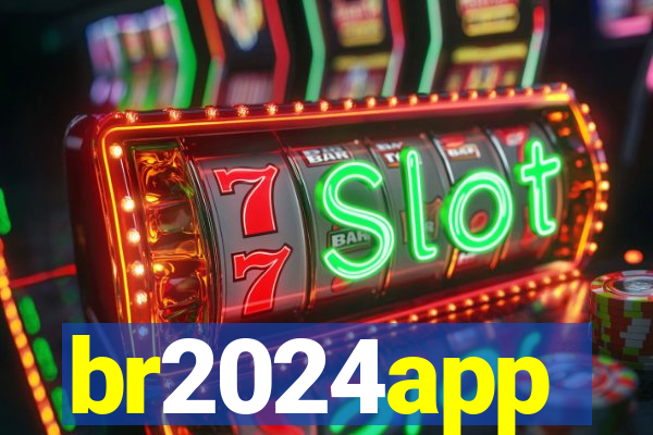 br2024app