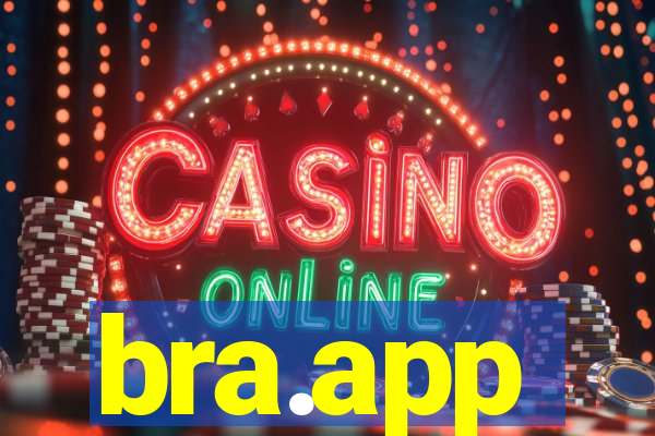 bra.app