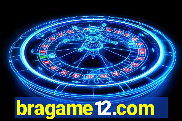 bragame12.com