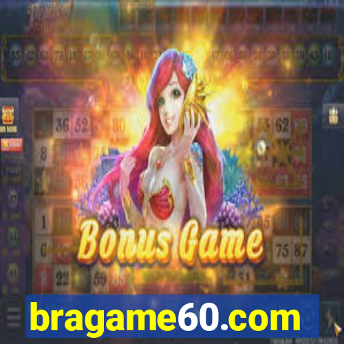 bragame60.com