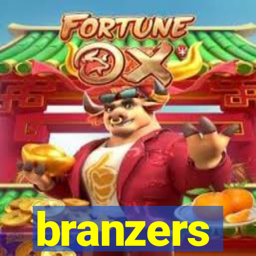 branzers