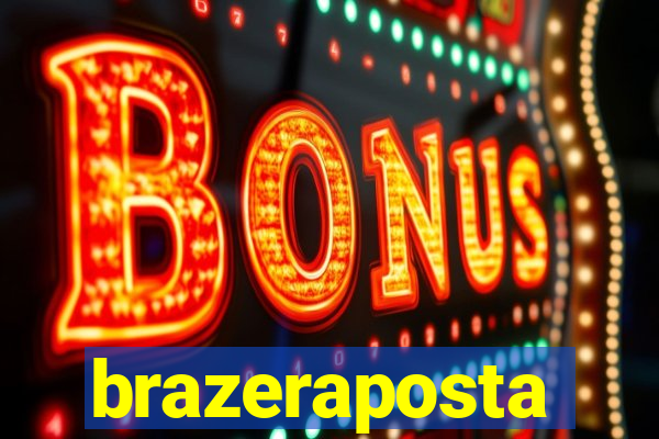 brazeraposta