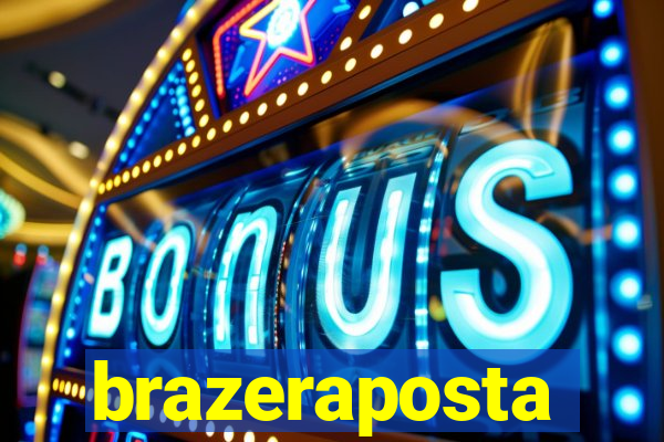 brazeraposta