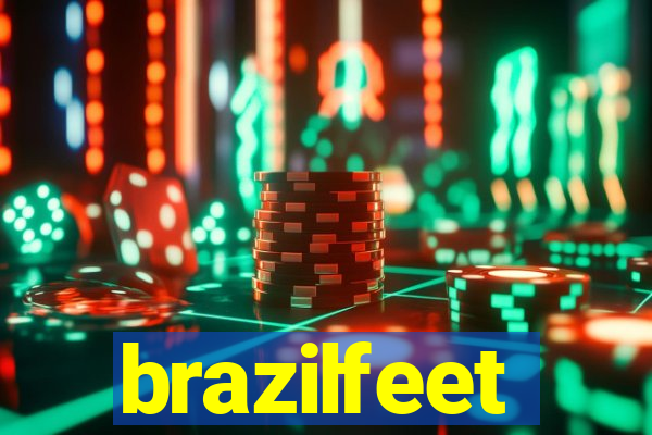 brazilfeet