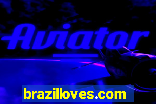 brazilloves.com