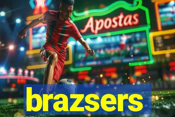 brazsers