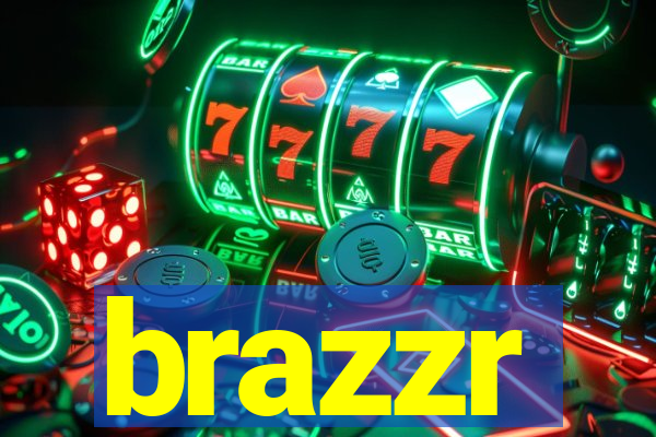 brazzr