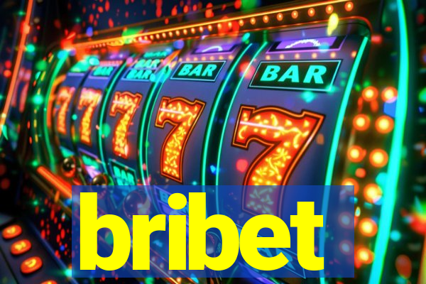 bribet