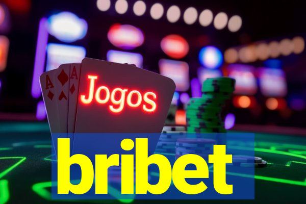 bribet