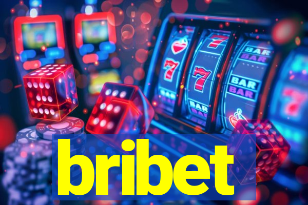 bribet