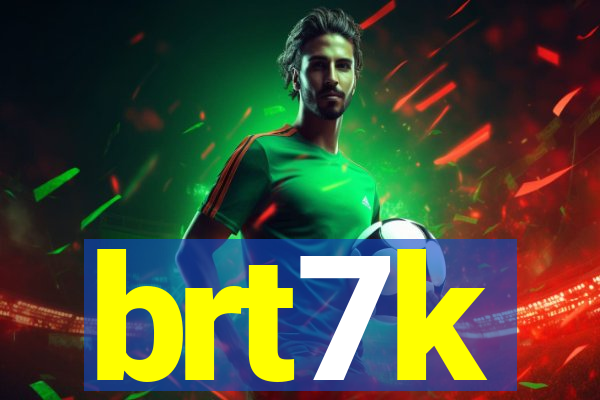 brt7k