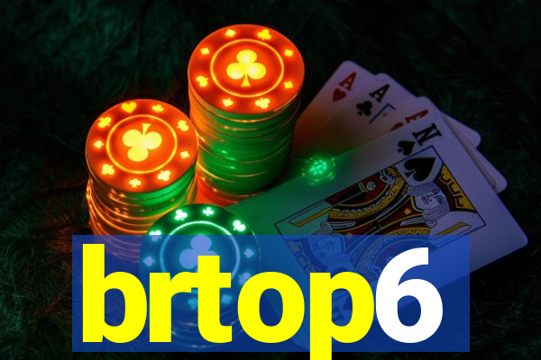 brtop6