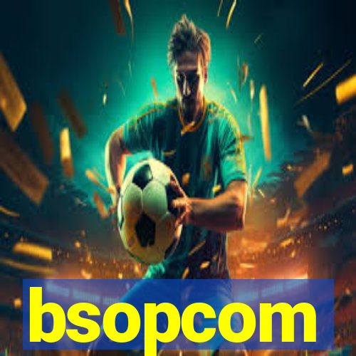 bsopcom