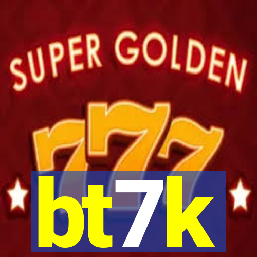 bt7k