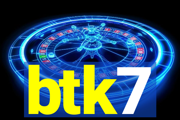 btk7