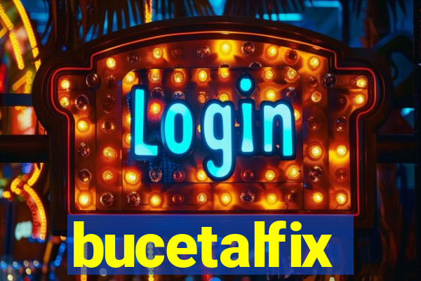 bucetalfix