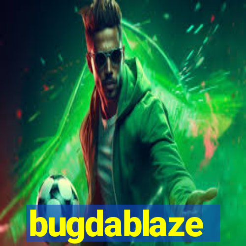 bugdablaze