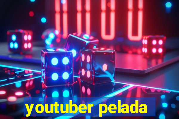 youtuber pelada