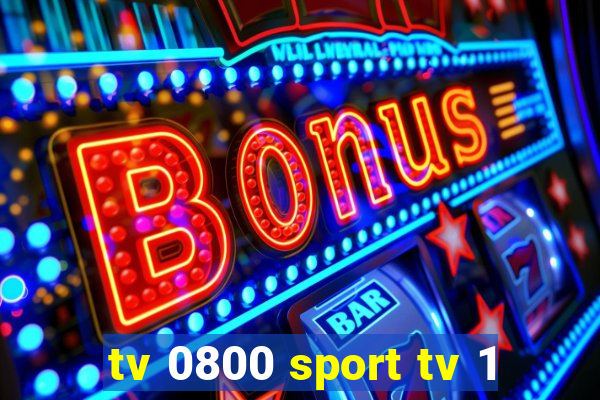 tv 0800 sport tv 1