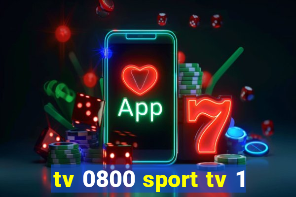 tv 0800 sport tv 1