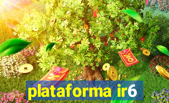 plataforma ir6