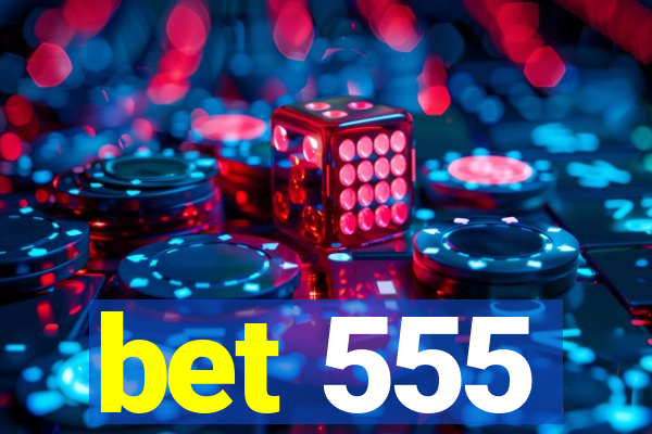 bet 555