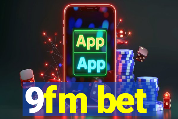 9fm bet