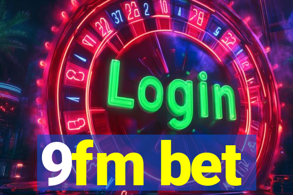 9fm bet