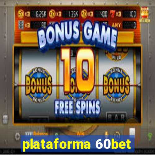 plataforma 60bet