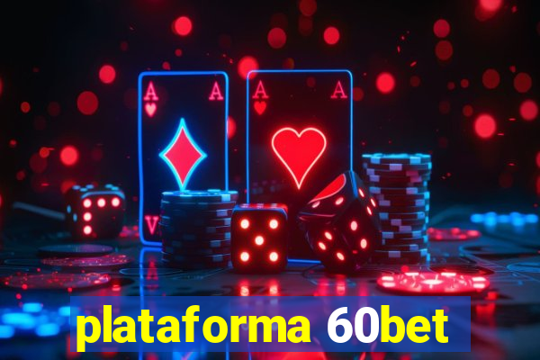 plataforma 60bet