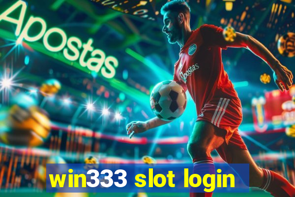 win333 slot login