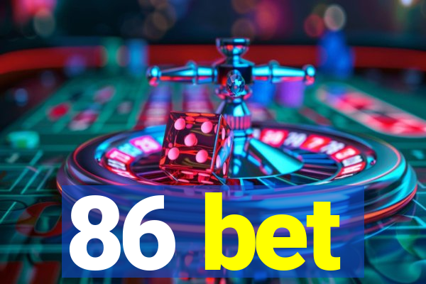 86 bet