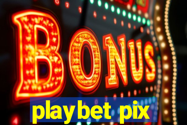 playbet pix