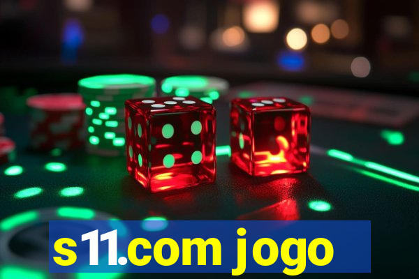 s11.com jogo