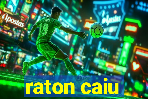 raton caiu