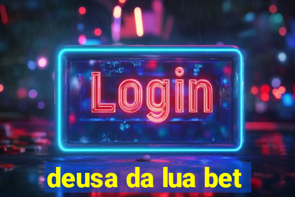 deusa da lua bet