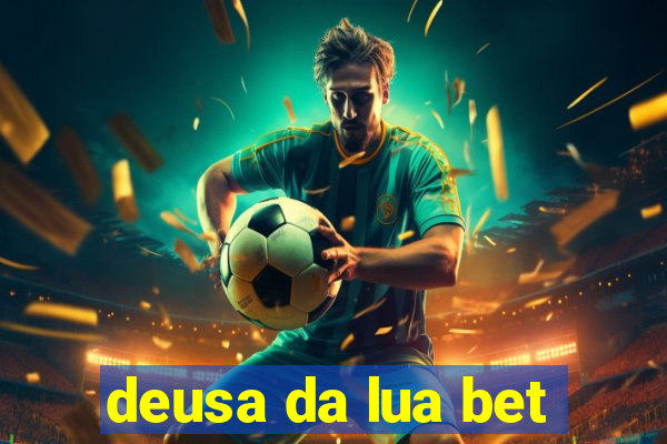 deusa da lua bet