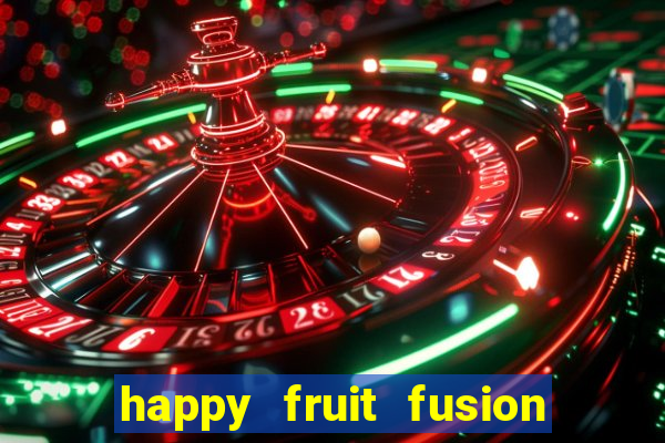 happy fruit fusion paga mesmo