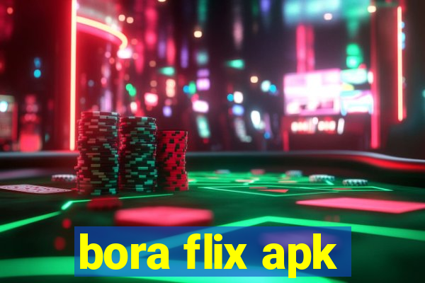 bora flix apk