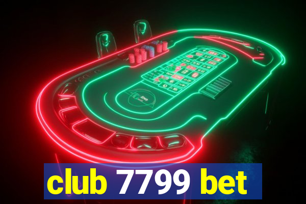 club 7799 bet