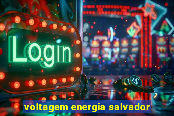 voltagem energia salvador