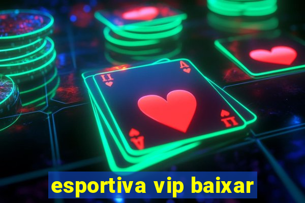 esportiva vip baixar