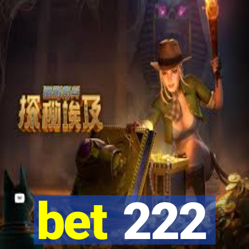 bet 222