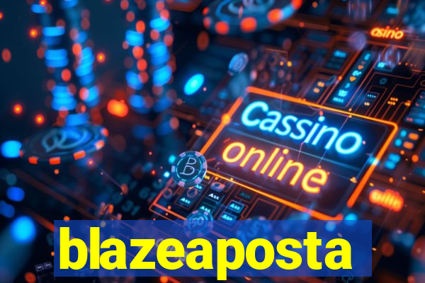 blazeaposta