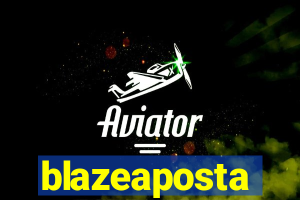 blazeaposta