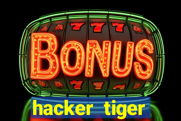 hacker tiger fortune download