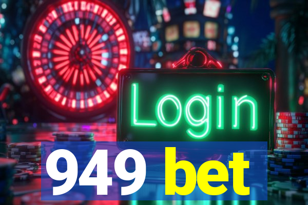 949 bet