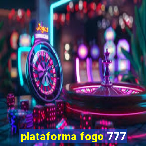 plataforma fogo 777