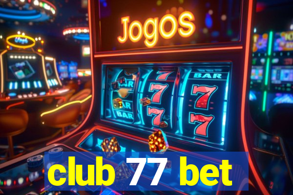 club 77 bet