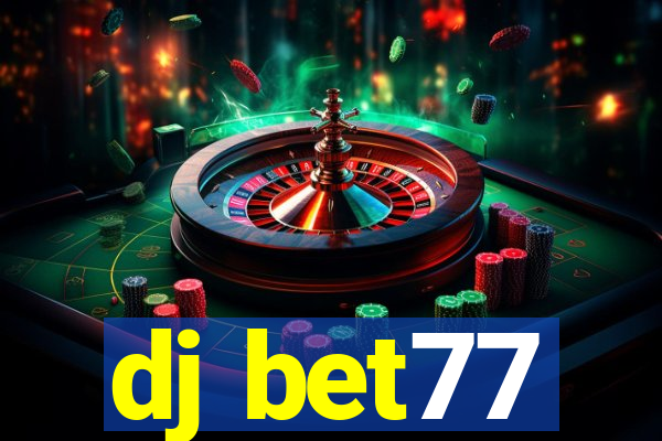 dj bet77